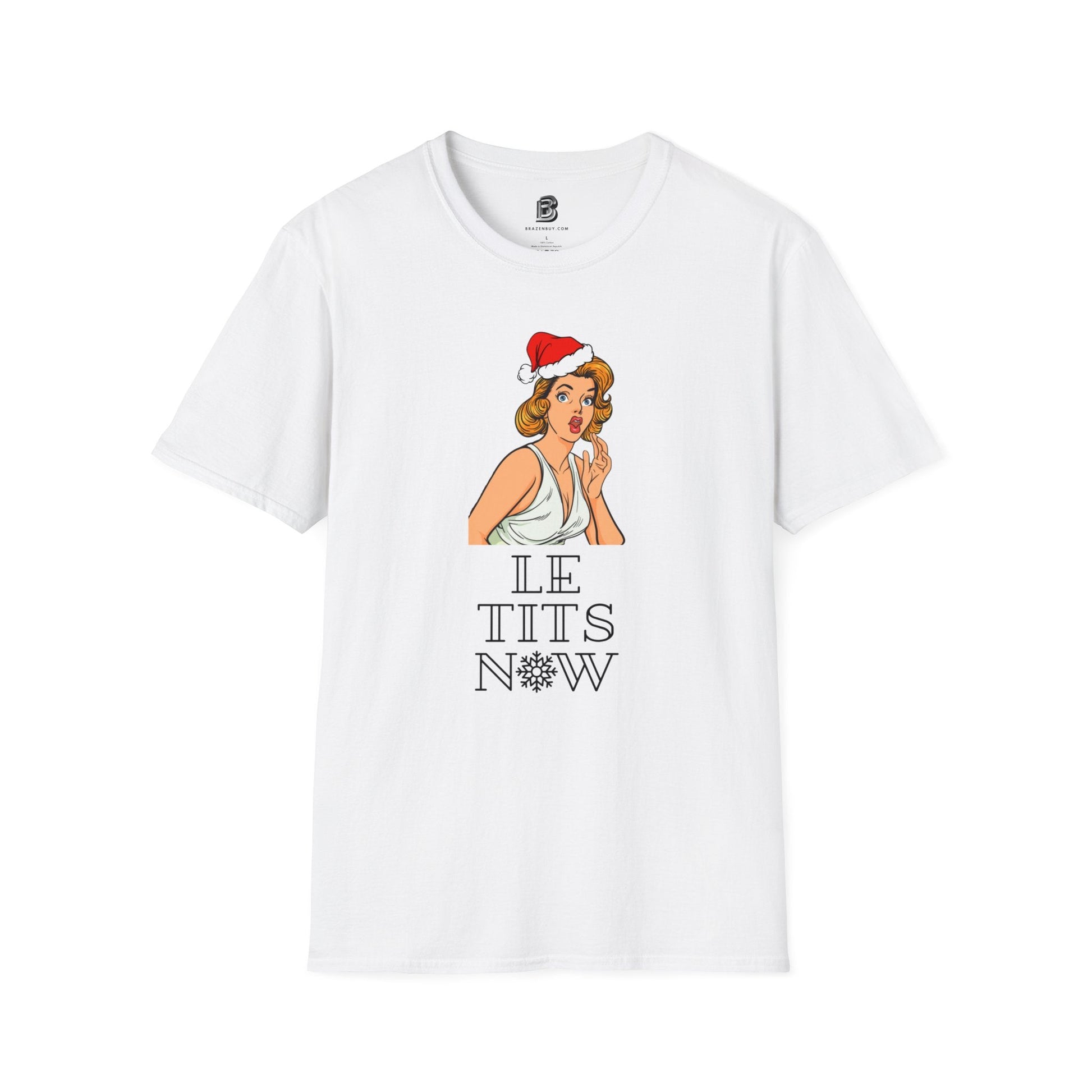 Le Tits Now Christmas Unisex Shirt - BRAZEN BUY thsirt shirt
