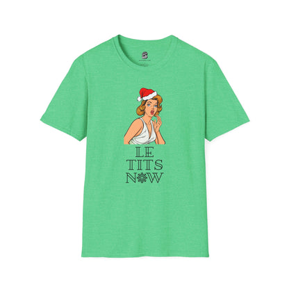 Le Tits Now Christmas Unisex Shirt - BRAZEN BUY thsirt shirt