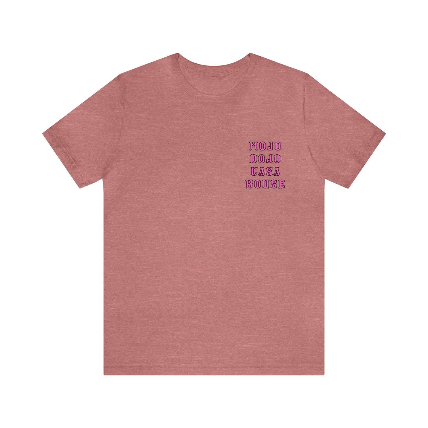 Mojo Dojo Casa House T-Shirt - BRAZEN BUY thsirt shirt