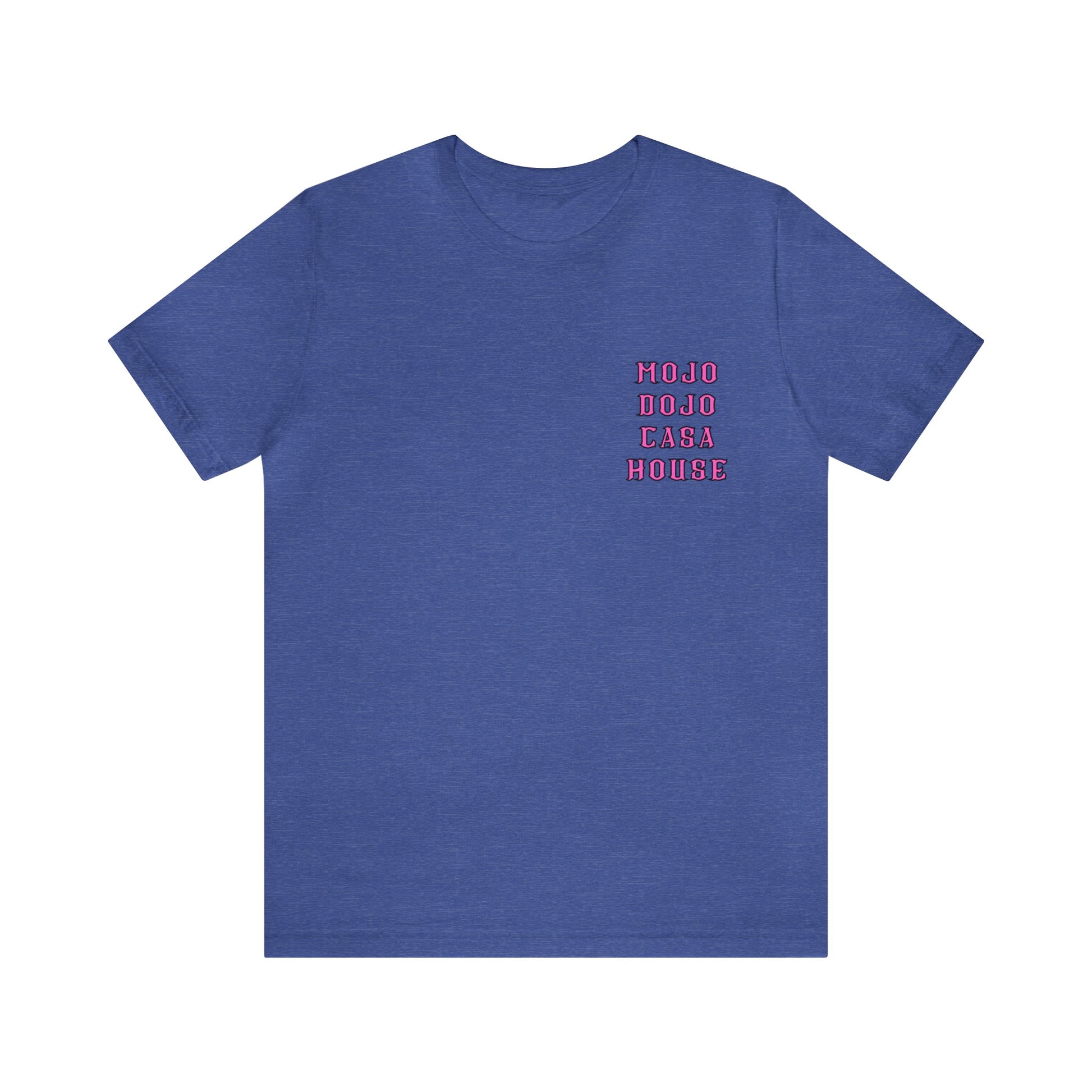 Mojo Dojo Casa House T-Shirt - BRAZEN BUY thsirt shirt
