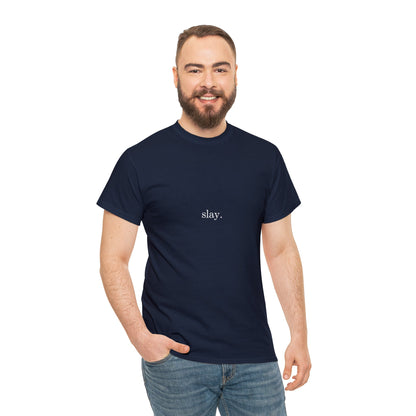 Slay. Cotton Tee - BRAZEN BUY thsirt shirt