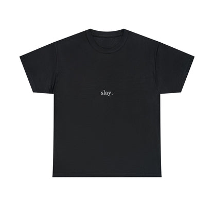 Slay. Cotton Tee - BRAZEN BUY thsirt shirt